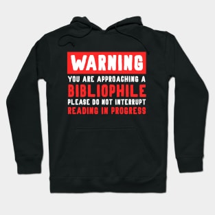 Warning Bibliophile Hoodie